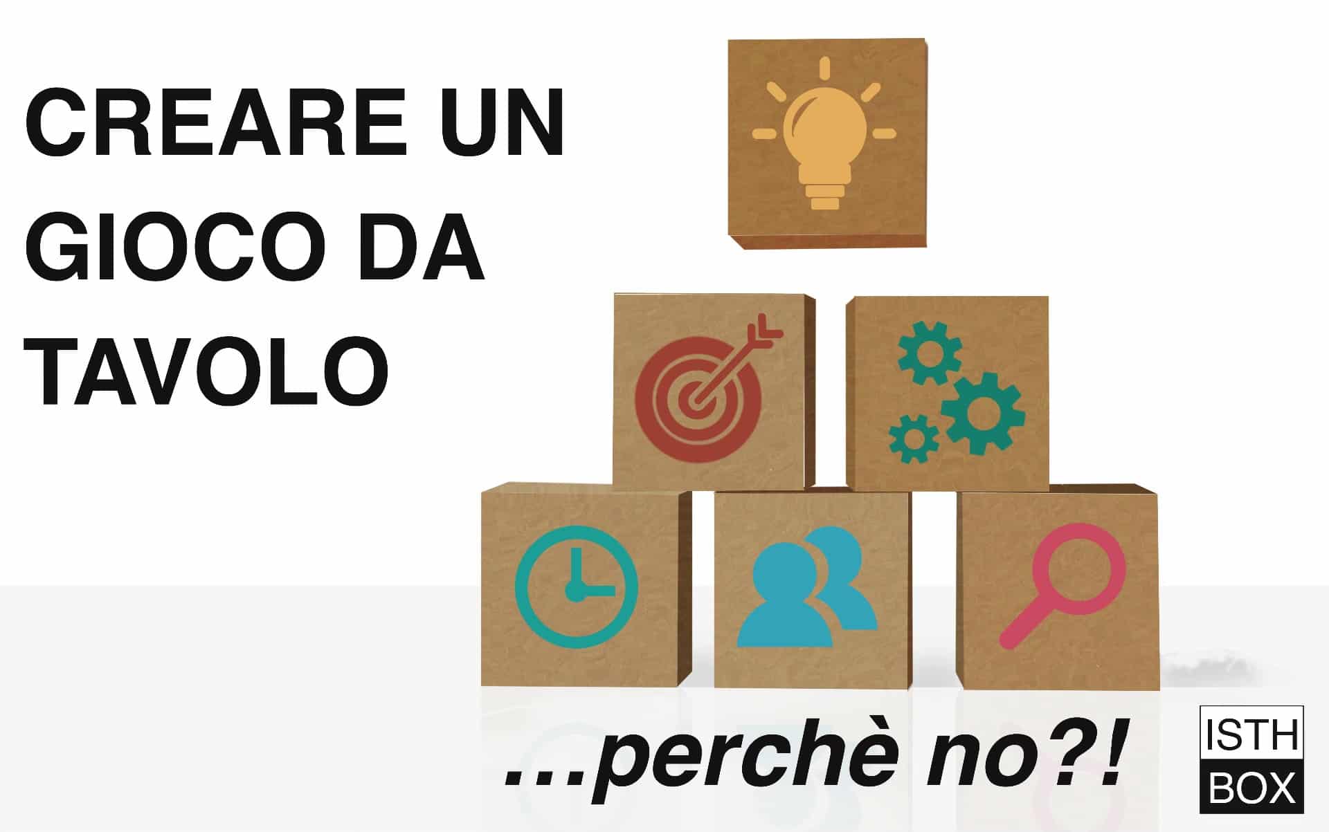 Creare un gioco da tavolo – perché no?! (prima parte)