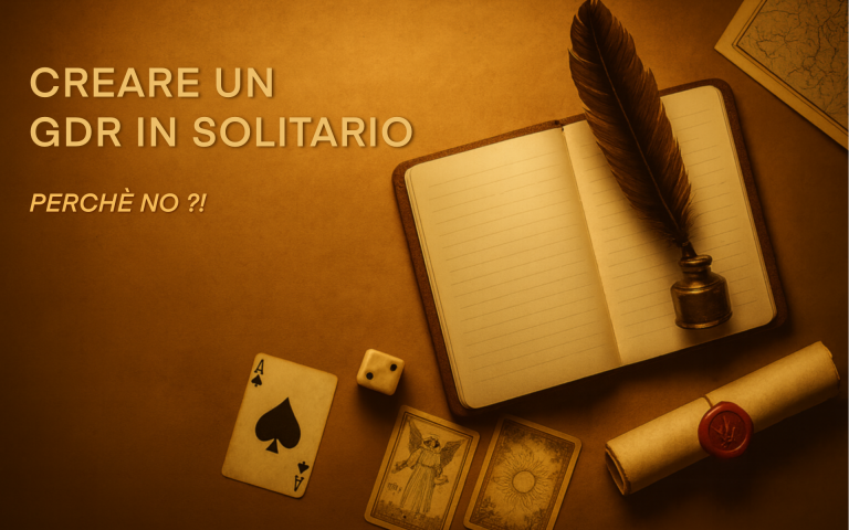 Creare un GDR in solitario… perché no?! – Episodio 01